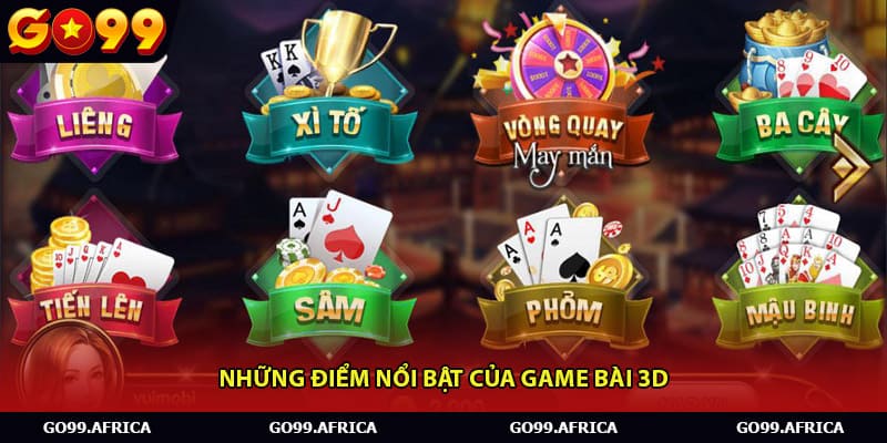 Những điểm nổi bật của game bài 3D