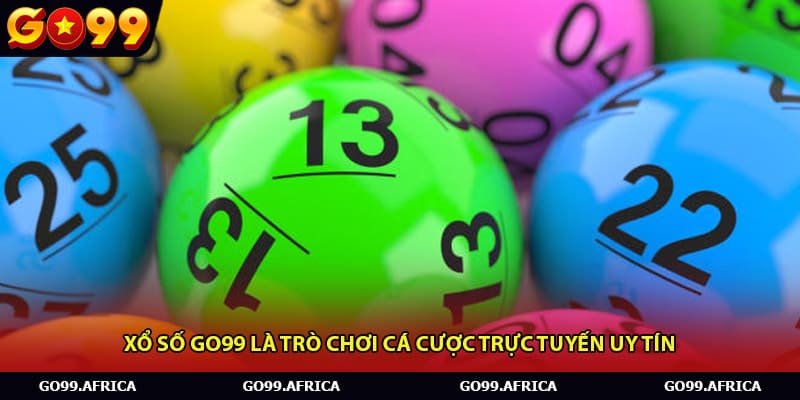 Xổ số Go99 là trò chơi cá cược trực tuyến uy tín